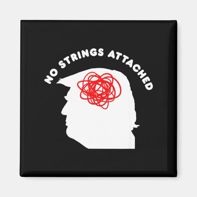 No Strings Attached Funny Sarcastic Saying Adult H Magnet (Vorne)