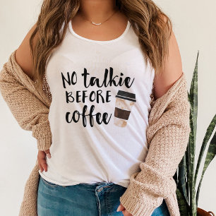No Talkie Before Coffee Cute Tank Top