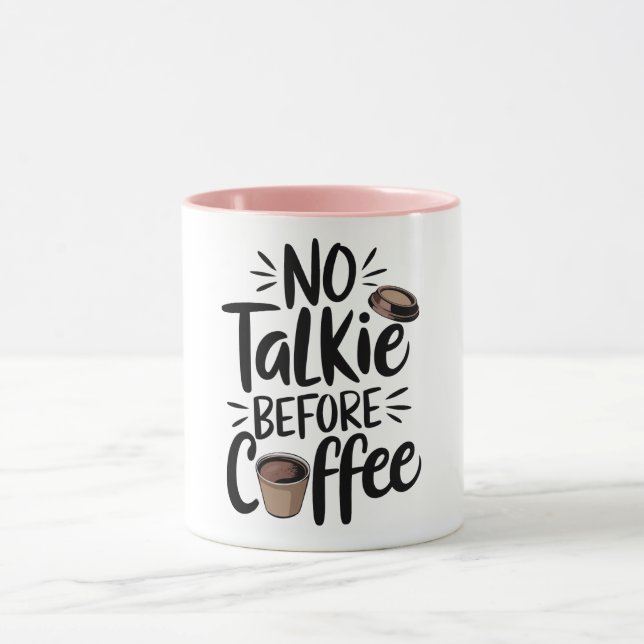 No Talkie Before Coffee T-Shirt Tasse (Zentrum)