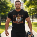 No Talkie Tri-Blend Shirt<br><div class="desc">Fuel first, conversation later ☕. The “No Talkie Until I’ve Had My Coffee” tee is perfect for coffee lovers who need their morning brew before the chatter begins. Designed for both men and women, it comes in multiple styles and colors for a comfortable, laid-back fit that shows off your love...</div>