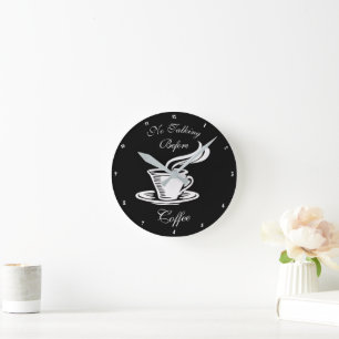 No Talking Before Coffee Humorous Clock Runde Wanduhr