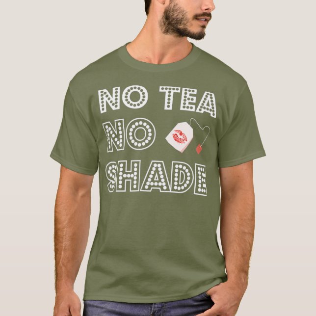 No Tee No Shade Drag Queen T Shirt (Vorderseite)