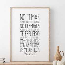 No Temas, Porque Yo Estoy Contigo, Isaías 41:10 Poster