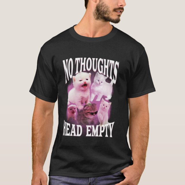no thoughts head empty funny silly bootleg cat mem T-Shirt (Vorderseite)