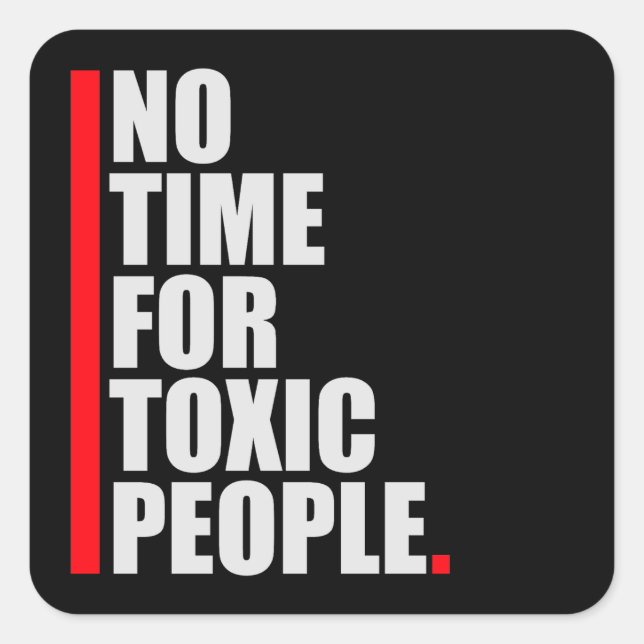 No Time Toxic People Boundaries Self Care Quote Quadratischer Aufkleber (Vorderseite)