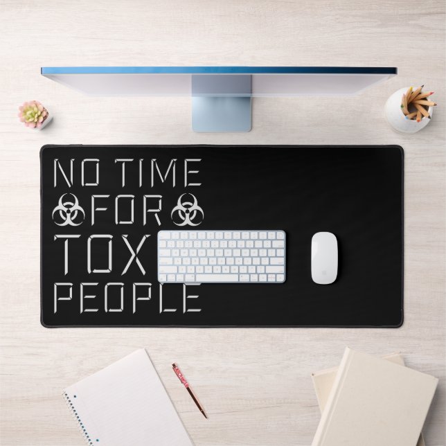 No Time Toxic People Boundaries Self Care Quote Schreibtischunterlage (Büro 1)