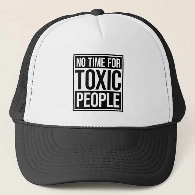 No Time Toxic People Boundaries Self Care Quote Truckerkappe (Vorderseite)