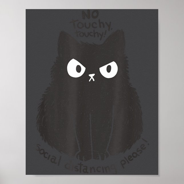 No Touchy Social Distancing Please Funny Angry Cat Poster (Vorne)