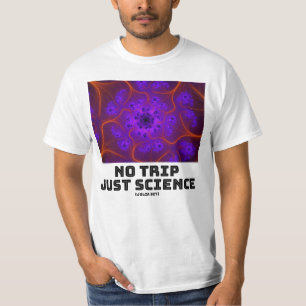No Trip Just Science Mandelbrot Julia Set Fraktal T-Shirt