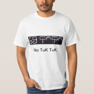 No Tuk Tuk - a MUST for Travellers in Cambodia!!! T-Shirt