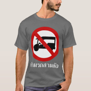 NO Tuk Tuk TAXI ⚠ thailändisches ⚠ T-Shirt