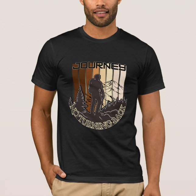 No Turning Back Journey Hiking T-Shirt | Adventure (Vorderseite)