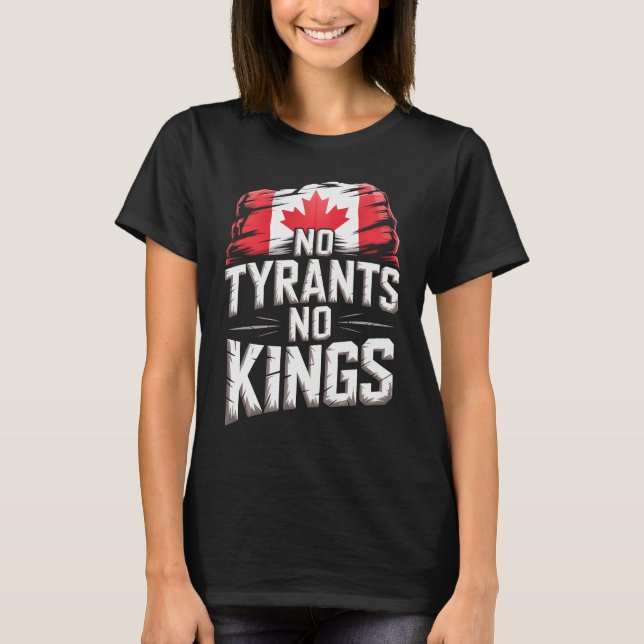 No Tyrants No Kings Canada Freedom Protest T-Shirt (Vorderseite)