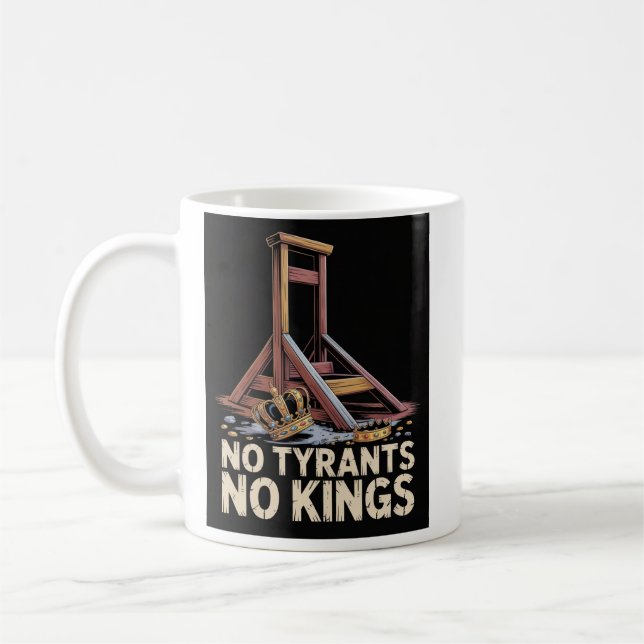 No Tyrants No Kings Kaffeetasse (Links)
