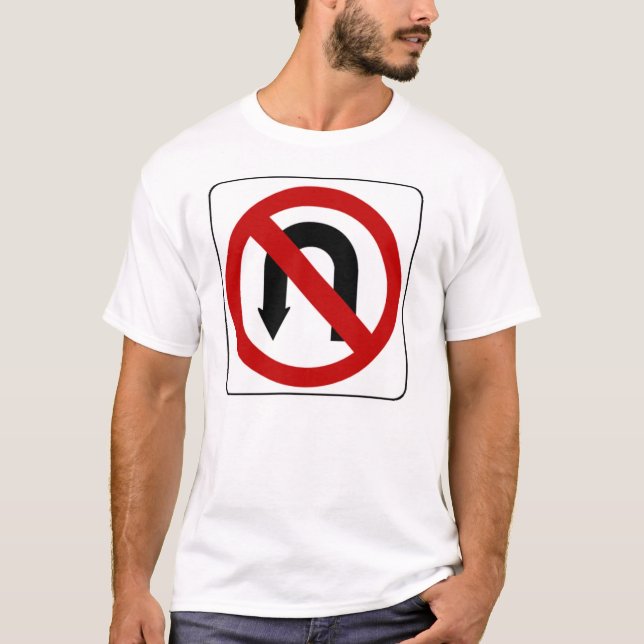 no_u_turn_sign_01 T-Shirt (Vorderseite)