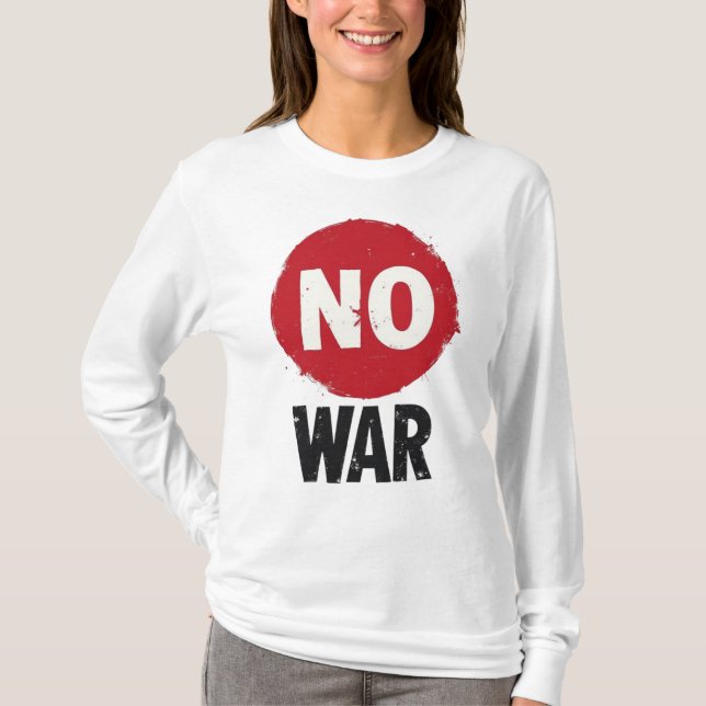 NO WAR — Weltweiter Friedensprotest T-Shirt (Vorderseite)