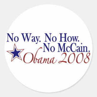 No Way No How No McCain (Obama 2008) Runder Aufkleber