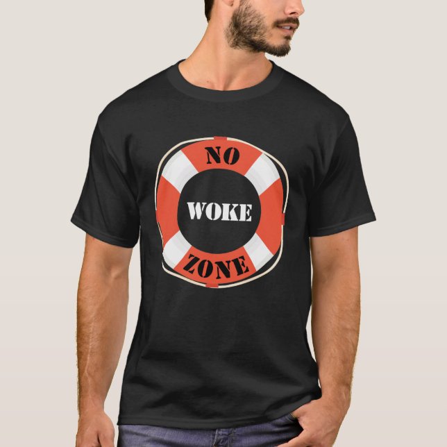 No Woke Zone Anti Democrat Liberal Leftist  Republ T-Shirt (Vorderseite)