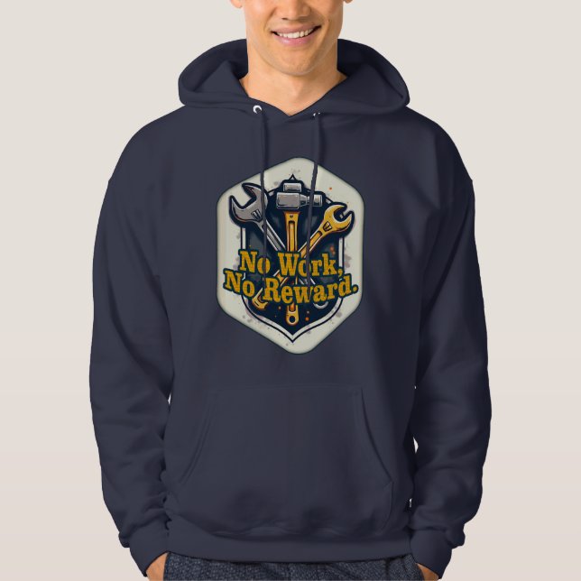 No Work No Reward Worker Motivation Shirt (Vorderseite)