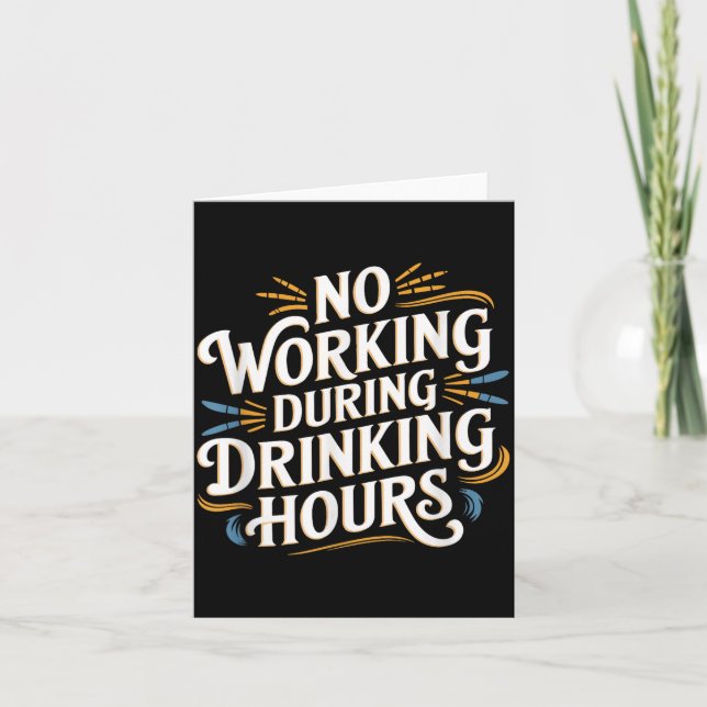 No Working During Drinking Hours Funny Drinking Qu Karte (Vorderseite)