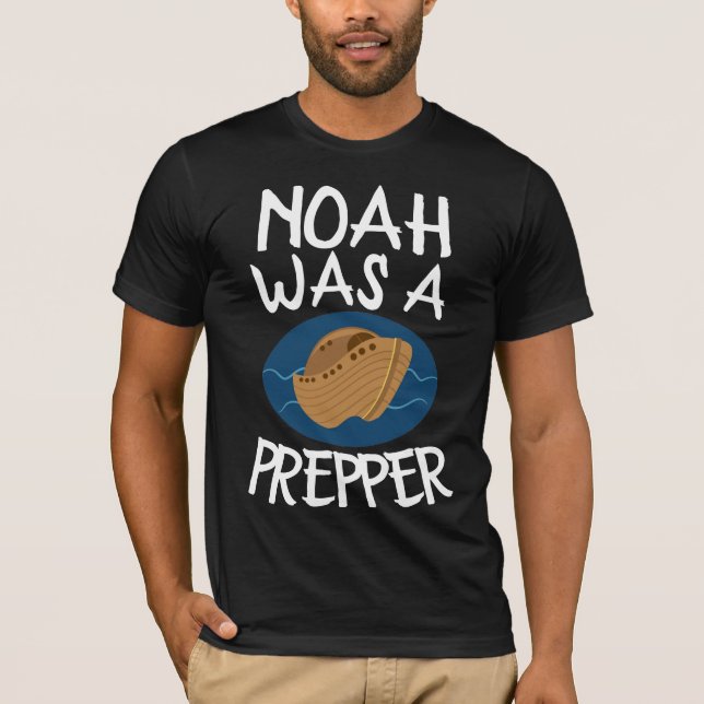 NOAH WAR EIN PREPPER-T - SHIRT T - SHIRT-T-SHIRTS (Vorderseite)