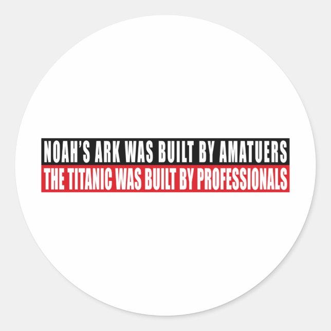 Noah's Ark wurde von Amatuers erstickt.. Runder Aufkleber (Vorderseite)