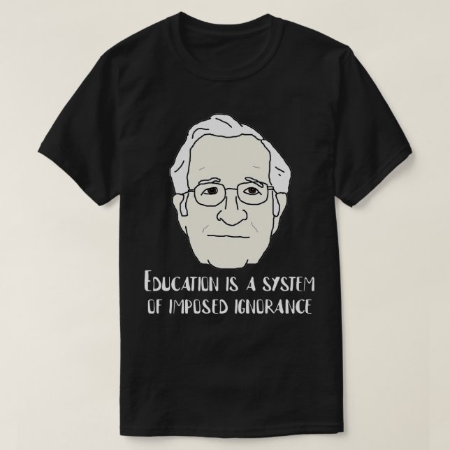 Noam Chomsky Zitat T-Shirt (Design vorne)