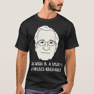 Noam Chomsky Zitat T-Shirt