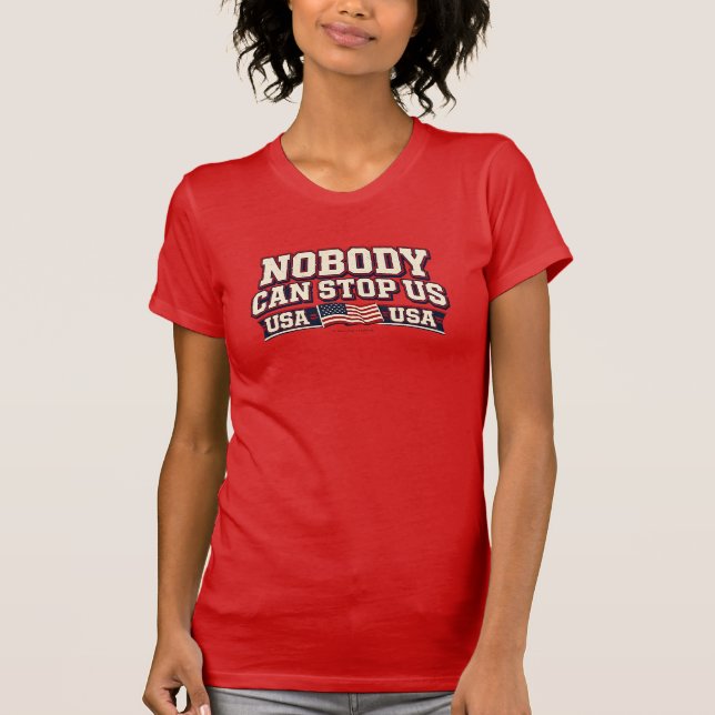 Nobody Can Stop Us - T-Shirt (Vorderseite)
