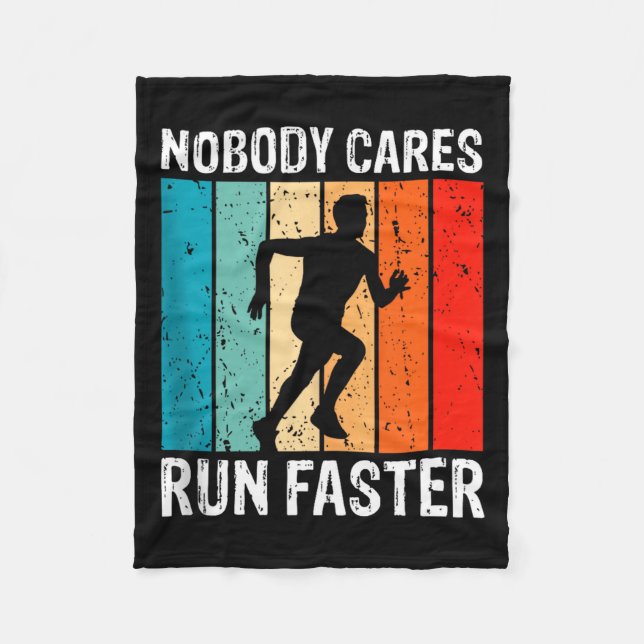 Nobody Cares Run Faster Funny Sarcastic Runner Quo Fleecedecke (Vorderseite)