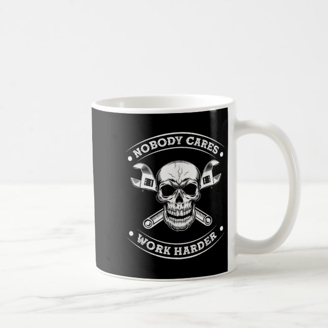 Nobody Cares Work Entrepreneur Harder Motivation J Kaffeetasse (Rechts)