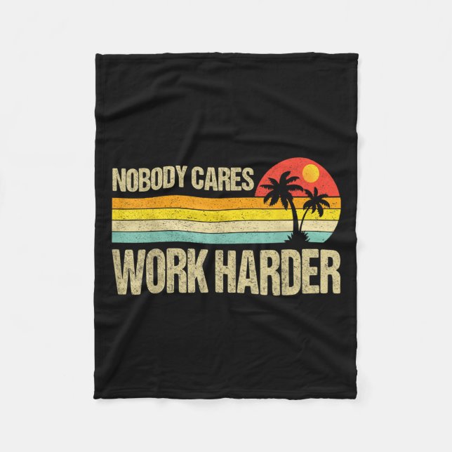 Nobody Cares Work Harder Motivational Fitness Work Fleecedecke (Vorderseite)