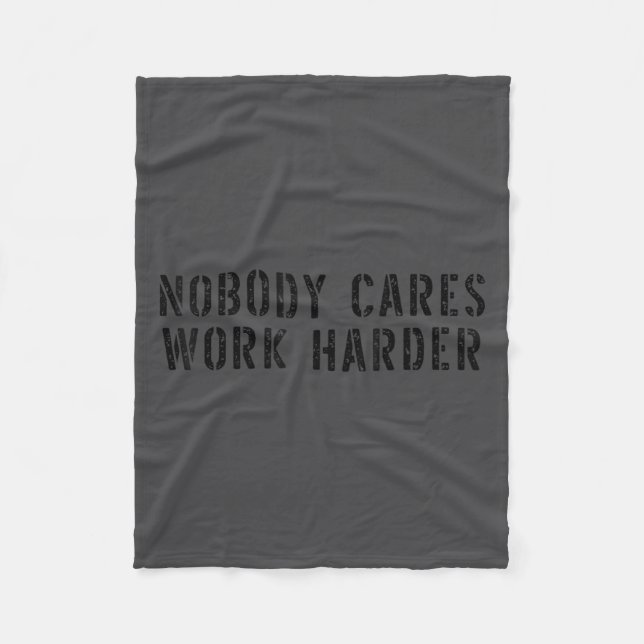 Nobody Cares Work Harder Motivational Workout  Fleecedecke (Vorderseite)