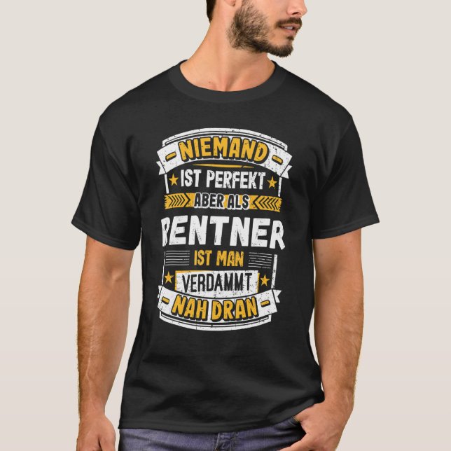 Nobody is Perfect but as a pensioner  retirement T-Shirt (Vorderseite)