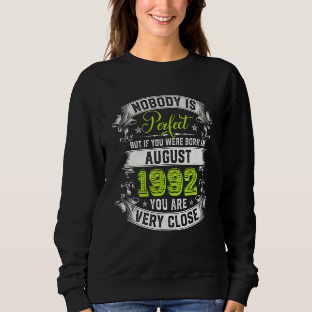 Nobody Is Perfect But If You Were Born In August 1 Sweatshirt (Vorderseite)
