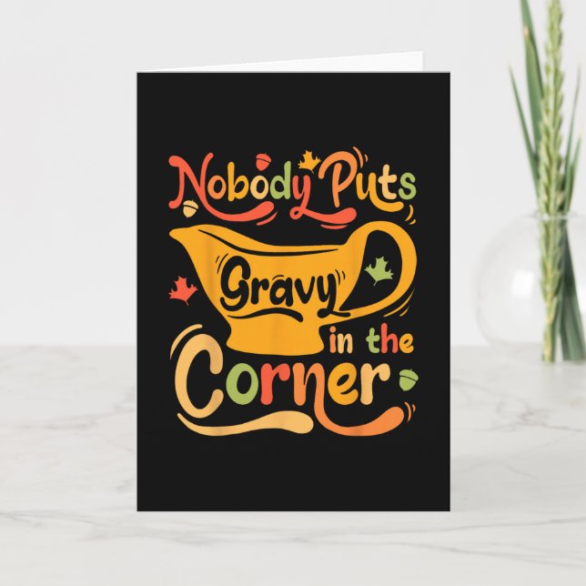 Nobody Puts Gravy In The Corner  Karte (Vorderseite)