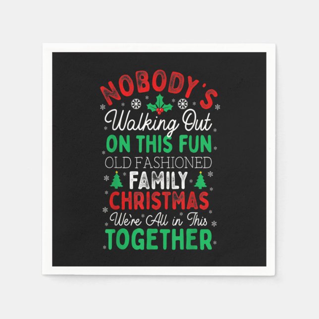 Nobody's Walking Out On This Fun Old Family Christ Serviette (Vorderseite)