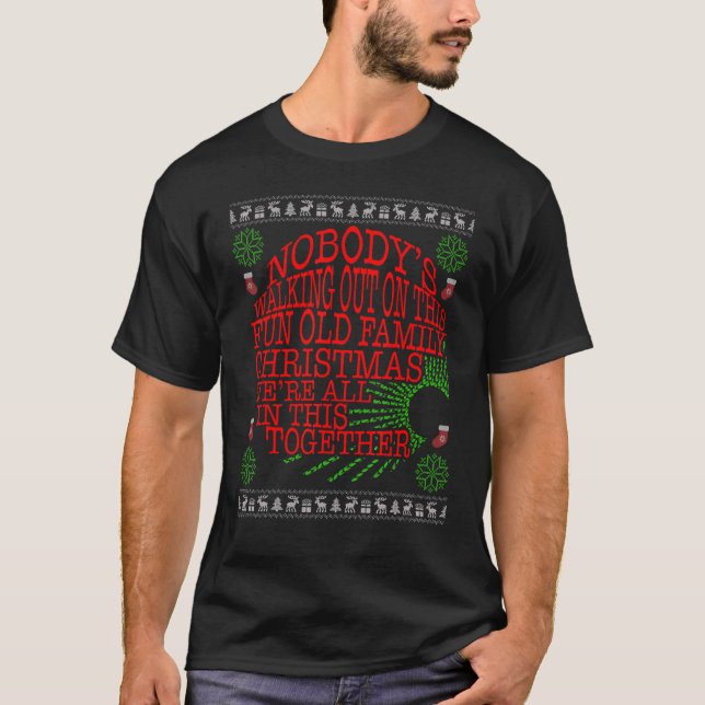 Nobody's walking out on this fun old fashioned fam T-Shirt (Vorderseite)