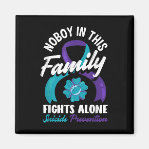 Nobony in dieser Familie kämpft allein Suizid Awar Magnet