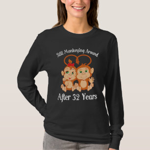 Noch Affe rund nach 32 Jahren Hochzeitstag Stunde T-Shirt