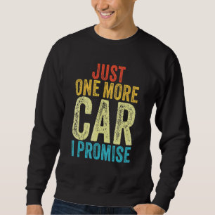 Noch ein Auto verspreche ich Gear Head Funny Vinta Sweatshirt