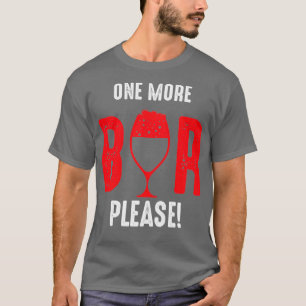 noch ein Bier bitte T-Shirt