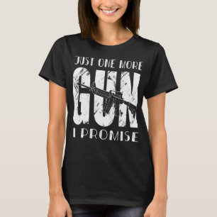 Noch ein Gun, den ich verspreche (auf der Rückseit T-Shirt
