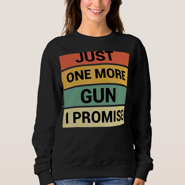 Noch ein Gun verspreche ich 3 Sweatshirt (Vorderseite)