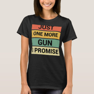 Noch ein Gun verspreche ich 3 T-Shirt