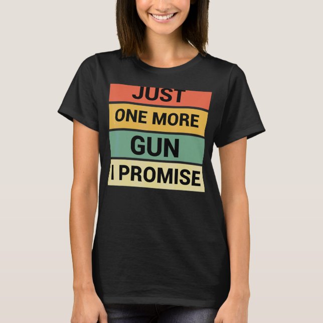 Noch ein Gun verspreche ich 3 T-Shirt (Vorderseite)