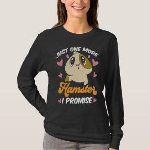 Noch ein Hamster verspreche ich Niedlichen Haustie T-Shirt