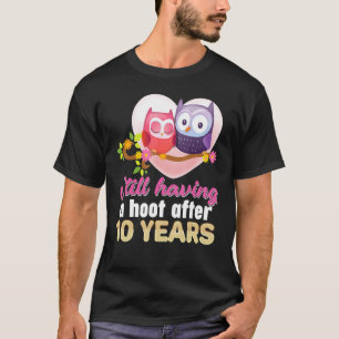 Noch ein Hoot nach 10 Jahren 10. Hochzeit Ann T-Shirt