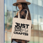 Noch ein Kapitel Funny Bookworard Lese Books Tragetasche<br><div class="desc">Die lustige Typografie zitiert die Tasche für Bücherwürmer,  die lautet: "Noch ein Kapitel".</div>