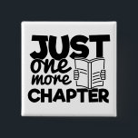 Noch ein Kapitel Zitat Funny Bookworler Button<br><div class="desc">Der beliebte Anführungsknopf für Bücherwürmer lautet: "Noch ein Kapitel".</div>